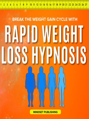 cover image of Break the Weight Gain Cycle With Rapid Weight Loss Hypnosis